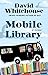 Mobile Library (Thorndike Press Large Print Peer Picks)