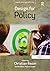 Design for Policy