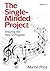 The Single-Minded Project: Ensuring the Pace of Progress