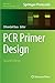 PCR Primer Design (Methods in Molecular Biology, 1275)