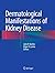 Dermatological Manifestations of Kidney Disease