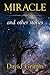 Miracle: and other stories