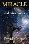 Miracle: and other stories