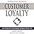 Customer Loyalty Lib/E: Top Strategies for Increasing Your Company's Bottom Line