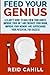 Feed Your Genius: A clarity guide to build new food habits, improve your diet and energize your brain, master your memory and supercharge your potential for success