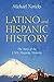 Latino and Hispanic History: The Story of the USA's Majority Minority