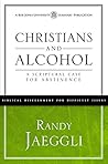 Christians and Alcohol: A Scriptural Case for Abstinence