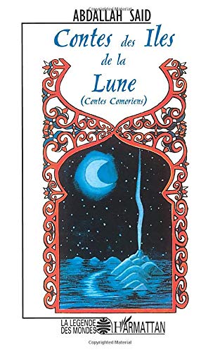 Contes des iles de la lune: Contes comoriens (Paperback)