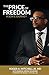 The Price of Freedom by Dr Roger A Mitchell Jr