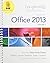 Exploring Microsoft Office 2013, Volume 1