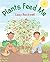 Plants Feed Me