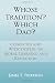 Whose Tradition? Which Dao?...
