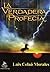 La Verdadera Profecía (Spanish Edition)