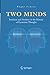 Two Minds: Intuition and Analysis in the History of Economic Thought