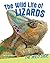 The Wild Life of Lizards (The Wild Side, 6)