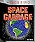 Space Garbage (Objects in Space)