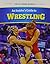 An Insider's Guide to Wrestling by Natalie Regis