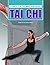 Tai CHI by Loretta M Wollering