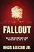 Fallout by Regis Allison Jr