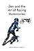Zen and the Art of Racing Motorcycles