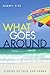 What Goes Around: Stories o...