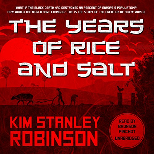 The Years of Rice and Salt Lib/E
