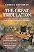 The Great Tribulation: An Exposition of Matthew 24, Plus Nine Articles on the Return of Christ and End-Time Events