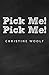 Pick Me! Pick Me!