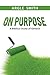 On Purpose: A Biblical Study of Genesis