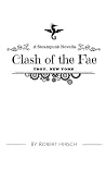 Clash of the Fae-Troy, NY: A Steampunk Novella Clash of the Fae-Troy, NY: A Steampunk Novella