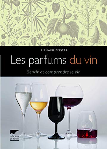 Les Parfums du vin. Sentir et comprendre le vin (Hardcover)