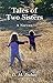 Tales of Two Sisters: A Novel