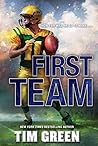 First Team by Tim  Green
