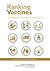 Ranking Vaccines: Applications of a Prioritization Software Tool: Phase III: Use Case Studies and Data Framework