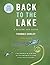 Back to the Lake: A Reader and Guide