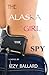 The Alaska Girl & The Spy