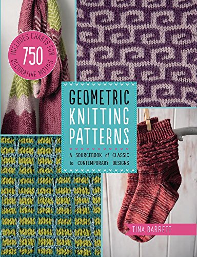 Geometric Knitting Patterns: A Sourcebook of Classic to Contemporary Designs (Paperback)