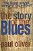 The Story Of The Blues: The Making of Black Music