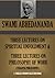 THREE LECTURES ON SPIRITUAL UNFOLDMENT & THREE LECTURES ON PHILOSOPHY OF WORK (Vedânta Philosophy) (Timeless Wisdom Collection Book 680)