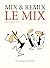 Mix & Remix Le Mix