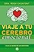 Viaje a tu cerebro emocional