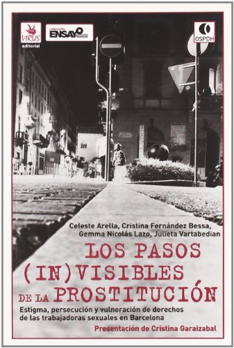 Los pasos (in)visibles de la prostitución: estigma, persecución y vulneración de las trabajadoras sexuales en Barcelona