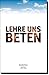 Lehre Uns Beten