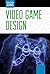 Video Game Design (High-Tech Jobs)