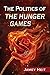The Politics of The Hunger Games
