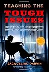 Teaching the Tough Issues: Problem Solving from Multiple Perspectives in Middle and High School Humanities Classes