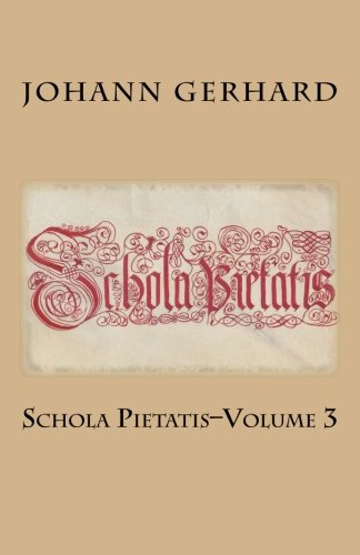 Schola Pietatis (The Practice of Godliness) - Volume 3