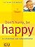 Don't hurry, be happy