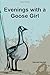 Evenings with a Goose Girl