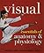 Visual Essentials of Anatomy & Physiology [with Essentials of Interactive Physiology 10-System Suite CD-ROm + MasteringA&P + eText Access Codes]